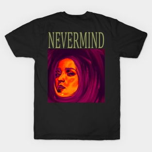 nevermind T-Shirt